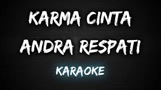 Karma Cinta - Andra Respati [Karaoke] By Music