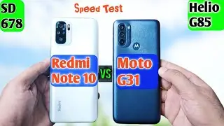 Moto G31 vs Redmi Note 10 Speed Test & Multitasking Comparison | (Snapdragon 678 vs Helip G85)