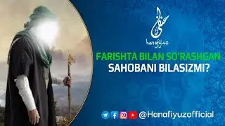 📹Farishta bilan soʻrashgan sahobani bilasizmi?