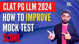 How to Prepare improve Mock Test Score for CLAT PG 2024 | CLAT PG 2024 | CLAT PG | CLAT LLM 2024