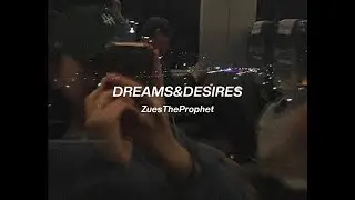 ZuesTheProphet - DREAMS&DESIRES