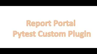 Report Portal Pytest Custom Plugin Demo