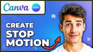 How To Create A Stop Motion Animation Using Canva (Easiest Way) (2025 Guide)