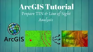 How to Prepare TIN & Line of Sight Analysis in ArcGIS