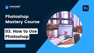 How To Use Photoshop | Photoshop Tools Aur Shortcuts | In Hindi | Procorner