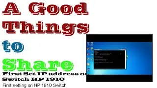 Cara Setting IP Switch HP 1910 8G PoE / How to Configure IP address in Switch HP 1910 8G PoE