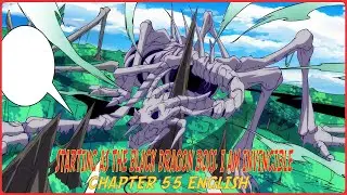 STARTING AS THE BLACK DRAGON BOSS, I AM INVINCIBLE CHAPTER 55 ENGLISH
