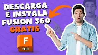 COMO DESCARGAR E INSTALAR FUSION 360 / GRATIS