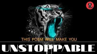 I Promise This Poem Will Make You Feel Unstoppable 🔥🔥