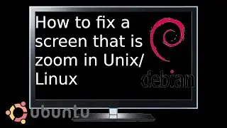How to fix zoom screen in linux  X11 display entered zoom mode. How do I exit? MX | Ubuntu | Linux ?