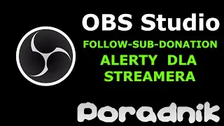 PORADNIK - Ustawienia alertów dla streamera OBS Studio 2017