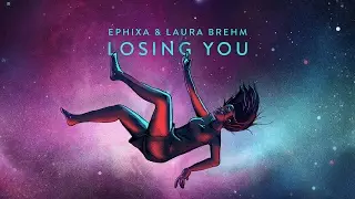 Ephixa & Laura Brehm - Losing You (Instrumental)