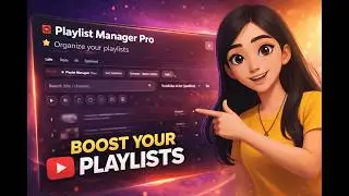 Playlist Manager Pro: Manage & Reorder YouTube Playlists (Chrome Extension)