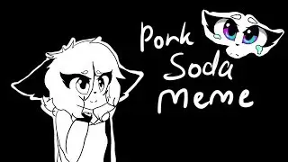 PORK SODA  ~meme~