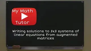 ALEKS | Writing solutions to 3x3 systems of linear equations from augmented matrices