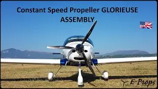 E-PROPS Constant Speed Propeller GLORIEUSE : ASSEMBLY (English)