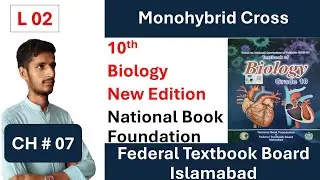 Monohybrid Cross | CH 07 | Biology | Federal Board Islamabad | National Book Foundation