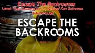 Escape the Backrooms: Pipe Dreams Chase & Level Fun Entrance Guide