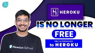 HEROKU is no longer FREE! | Free Alternatives to Heroku | Newton School