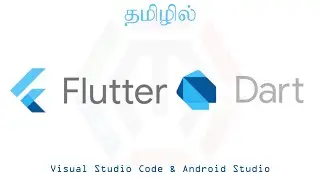 What is Flutter | Installing | vscode setup | Android Studio Setup | Tamil