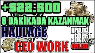 8 Dakikada $22500 kazanmak - GTA 5 Ceo Haulage - GTA 5 Online Kolay Para Kazanmak