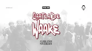 QAATLA DE WAAKE ( official music video ) RAJBIR SINGH SOVEREIGN | D3siR | NEW PANJABI SONG
