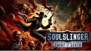 Помощь от СМЕРТИ, от которой только ХУЖЕ!!! Soulslinger Envoy of Death