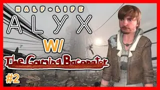 Road To Half-Life: Alyx | HλLF-LIFE: ALYX | PλRT #2
