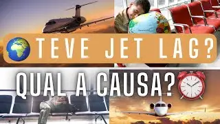 🌍 Já Teve Jet Lag? Descubra o Que Causa Isso ⏰