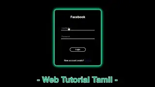 Login Facebook From and Border colour changing in Html and CSS Web Tutorial Tamil #html #css #web