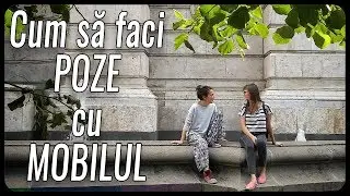 Cum să faci poze cu MOBILUL! (feat. LG Q6)