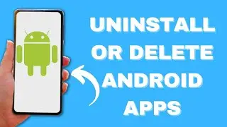 How to uninstall or delete apps on Android - Simple guide