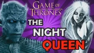 Who Is The Night King's Queen?