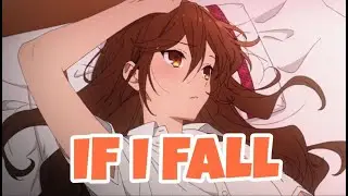 Horimiya「AMV」- IF I FALL