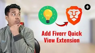 How To Add Fiverr Quick View Extension On Brave Browser - Quick Tutorial