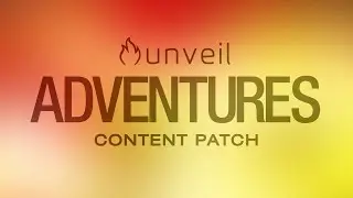 🌴 Unveil: Adventures content patch