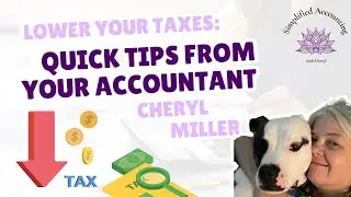 Lower Your Taxes: Quick Tips from Your Accountant Cheryl