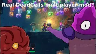 NO WAY! I'VE MADE DEAD CELLS MULTIPLAYER MOD!