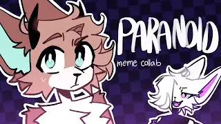 Paranoid // meme // collab