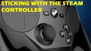 Sticking with the Steam Controller (GTA5)
