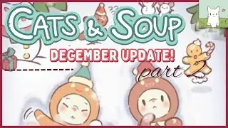 Cats & Soup V2.33.0 | DECEMBER 2023 UPDATE & Coupon Codes | Part 2