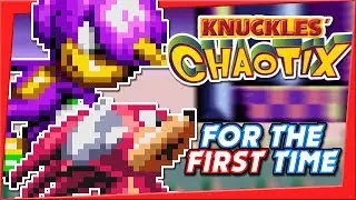 Knuckles' Chaotix FOR THE FIRST TIME?!