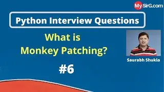 What is Monkey Patching? | Python Interview Questions | MySirG.com