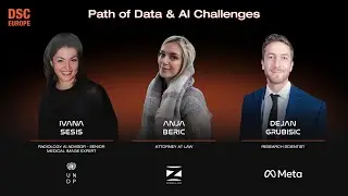 Path of Data & AI Challenges  | Ivana Sesis, Anja Beric, Dejan Grubisic | DSC EUROPE 24