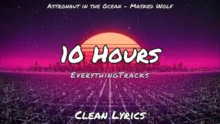 Masked Wolf - Astronaut in the Ocean (1 & 10 Hour Version)