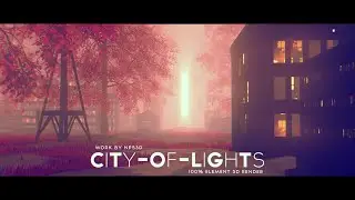 CITY OF LIGHTS   | PROJECT OVERVIEW | ELEMENT 3D |AFTER EFFECTS | NPS3D | 2019
