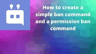 How to create a simple ban command and one with permissions [Discord Bot Studio] [Paid]