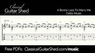 Celtic Music: A Bonny Lass To Marry Me - Free Classical Guitar Sheet Music