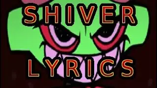 Friday Night Funkin' VS B-Side Redux ( Shiver ) Lyrics