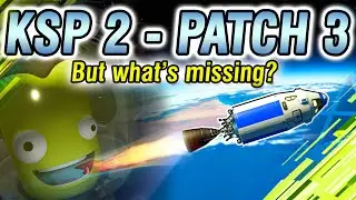 The Ultimate Guide to KSP 2: Patch 3!